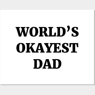 World's Okayest Dad Posters and Art